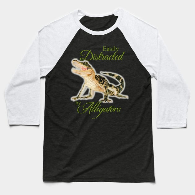 Easily Distracted by Alligators by Sherrie Spencer Baseball T-Shirt by Sherrie Spencer Studios